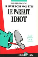 Livre dont vous êtes le parfait idiot
